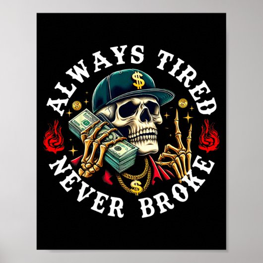 Always Tired Never Broke Skull (on Back) Poster (Vorne)