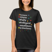 Always Unique Totally Intelligent Sometimes Myster T-Shirt (Vorderseite)