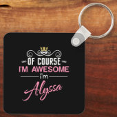 Alyssa natürlich bin ich phantastisch, ich bin Aly Schlüsselanhänger (Rückseite)