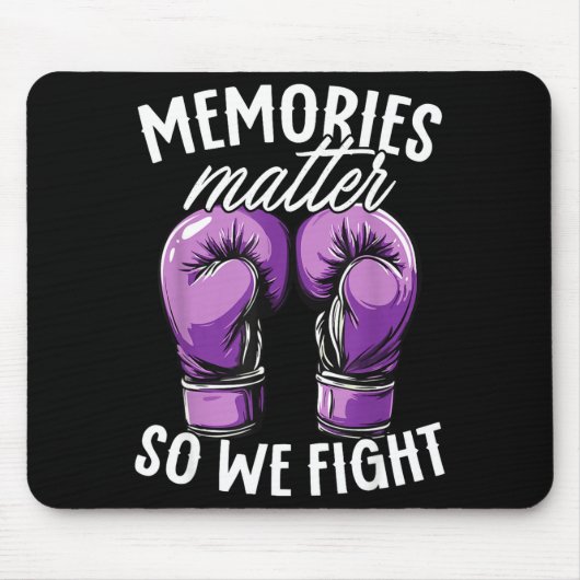 Alzheimer-Bewusstseins-Erinnerungen Deshalb kämpfe Mousepad (Vorne)