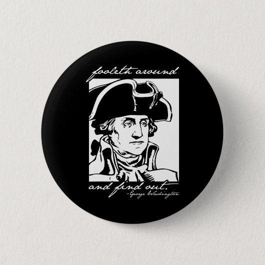 Am 4. Juli 2010 wurde George Washington Foole Button (Vorderseite)