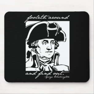 Am 4. Juli 2010 wurde George Washington Foole Mousepad