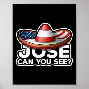 Am 4. Juli Anthem Mexican Pun Jose Can You Poster
