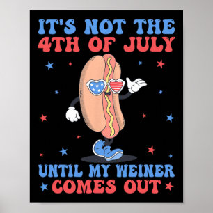 Am 4. Juli, bis mein Weiner aus der Sonne kommt Poster