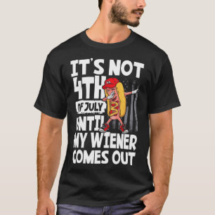 Am 4. Juli, bis mein Weiner herauskommt, wie er he T-Shirt
