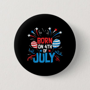 Am 4. Juli Geboren Independence Day USA-Flagge Button
