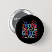 Am 4. Juli schob Gott seine Gnade am 4. Juli Button (Vorne & Hinten)