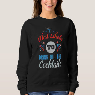 Am 4. Juli werden die meisten Cocktails getrunken Sweatshirt