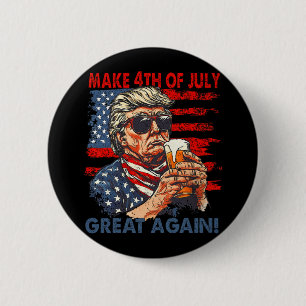 Am 4. Juli wieder viel lustige Trump-Männer trinke Button