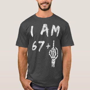 Am 68. Geburtstag bin ich 67 Plus Skeleton Middle  T-Shirt