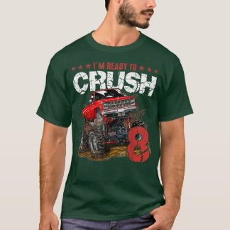 am 8. Geburtstag bin ich fertig für die Crush Mons T-Shirt