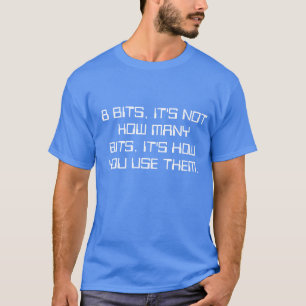 AM ANFANG ES GAB NUR… 8 BITS T-Shirt