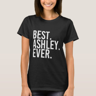 Am besten. Ashley. Immer. Funny Personalisiert Nam T-Shirt