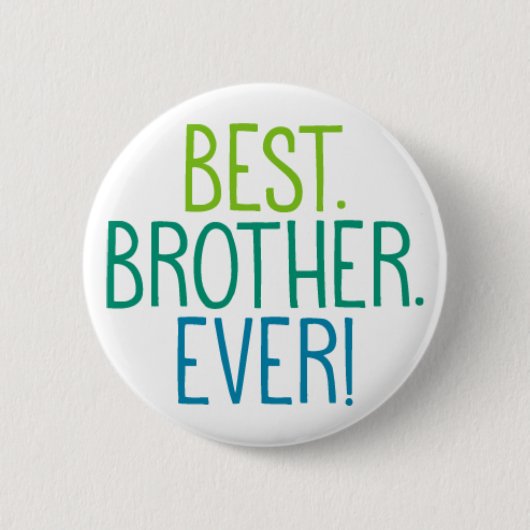 Am besten. Bruder. Immer! Button (Vorderseite)