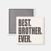 Am besten. Bruder. Immer. Magnet (Vorderseite/Rückseite)