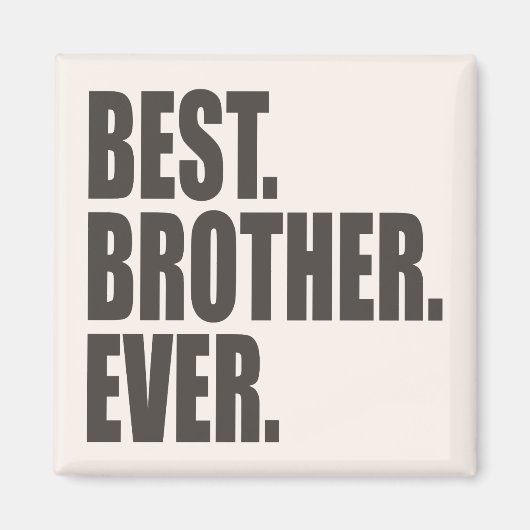 Am besten. Bruder. Immer. Magnet (Vorne)