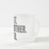 Am besten. Bruder. Überhaupt Mattglastasse (VorderseiteRechts)