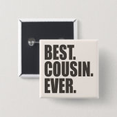 Am besten. Cousin. Überhaupt Button (Vorne & Hinten)