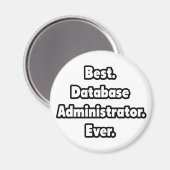Am besten. Datenbankadministrator. Immer. Magnet (Vorderseite/Rückseite)