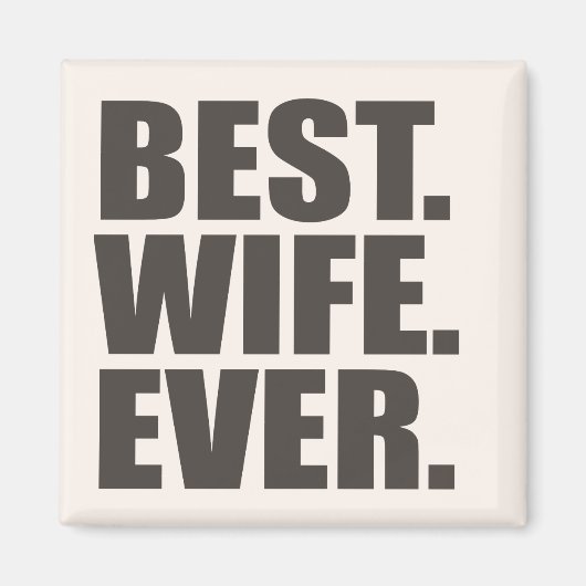 Am besten. Ehefrau. Immer. Magnet (Vorne)