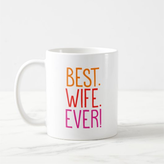 Am besten. Ehefrau. Überhaupt! Kaffeetasse (Links)