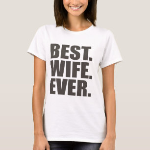 Am besten. Ehefrau. Überhaupt T-Shirt