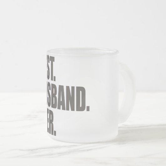 Am besten. Ehemann. Überhaupt Mattglastasse (VorderseiteRechts)