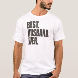 Am besten. Ehemann. Überhaupt T-Shirt