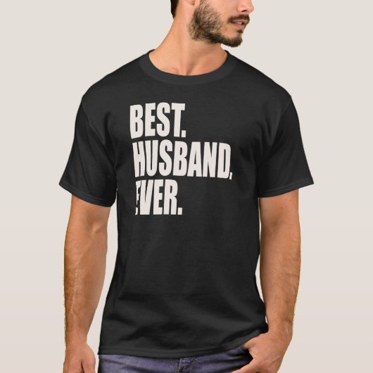 Am besten. Ehemann. Überhaupt T-Shirt (Vorderseite)
