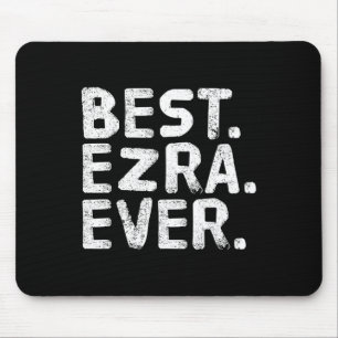 Am besten. Ezra. Immer. Funny Personalisiert Name Mousepad