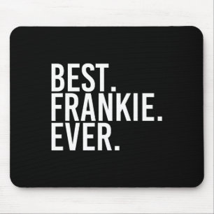 Am besten. Frankie. Immer. Funny Personalisiert Na Mousepad