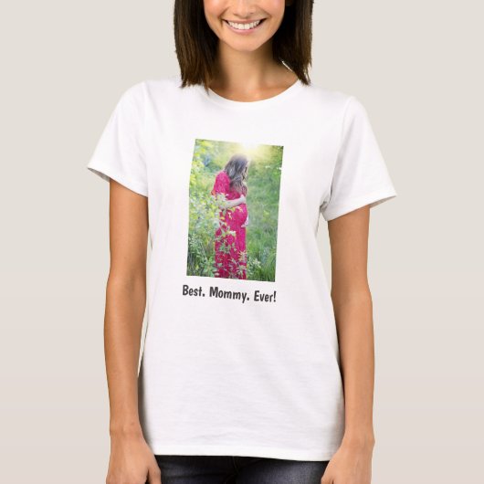 Am besten. Future Mommy. Immer! Foto T - Shirt (Vorderseite)