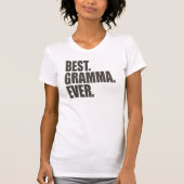 Am besten. Gramma. Überhaupt T-Shirt (Vorderseite)