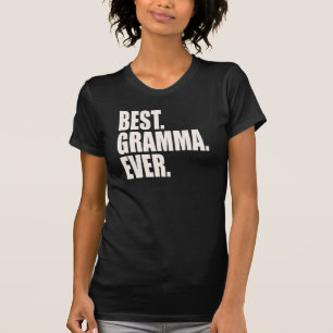 Am besten. Gramma. Überhaupt T-Shirt