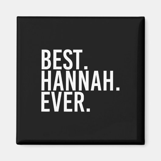 Am besten. Hannah. Immer. Gift Name Funny Personal Magnet (Vorne)