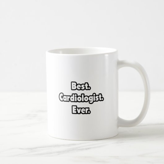 Am besten. Kardiologe. Immer. Kaffeetasse (Rechts)