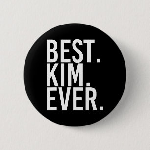 Am besten. Kim. Immer. Funny Personalisiert Name J Button