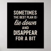 Am besten legen Sie sich hin und verschwinden. Fun Poster (Vorne)