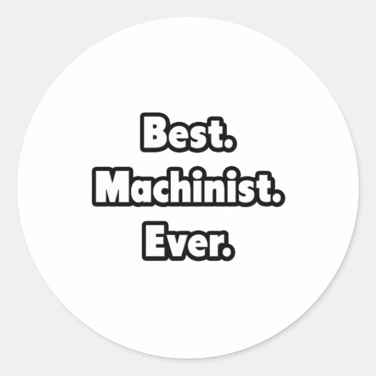 Am besten. Machinist. Immer. Runder Aufkleber (Vorderseite)