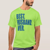 Am besten. Mann. Immer. (Blau) T-Shirt (Vorderseite)