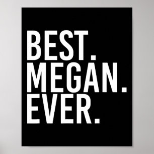 Am besten. Megan. Immer. Geschenkname Funny Person Poster