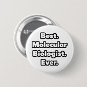 Am besten. Molekularbiologe. Immer. Button (Vorne & Hinten)