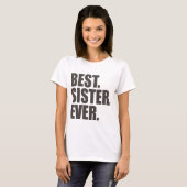 Am besten. Schwester. Überhaupt T-Shirt (Vorne ganz)