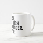 Am besten. Zweigstellenmanager. Immer. Kaffeetasse (VorderseiteRechts)