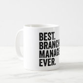 Am besten. Zweigstellenmanager. Immer. Kaffeetasse (Vorderseite Links)