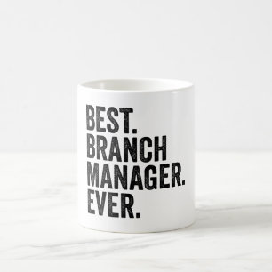 Am besten. Zweigstellenmanager. Immer. Kaffeetasse