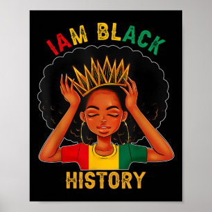 Am Black Woman Black History Month Educated Black Poster