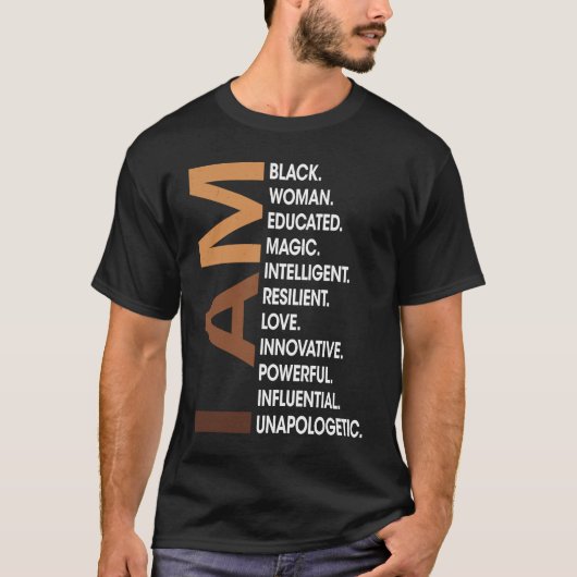 Am Black Woman Unapologetically Black History Mont T-Shirt (Vorderseite)