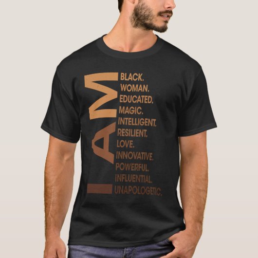 Am Black Woman Unapologetically Black History Mont T-Shirt (Vorderseite)
