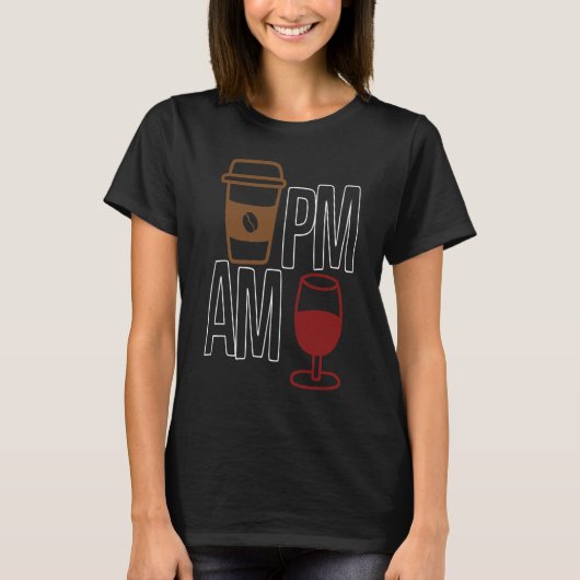 AM Coffee PM Win Apparel Sarkasmus T-Shirt (Vorderseite)